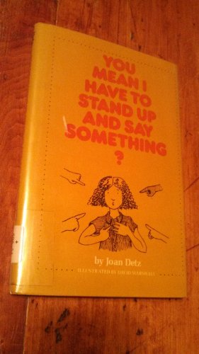 Imagen de archivo de You Mean I Have to Stand Up and Say Something? a la venta por Better World Books