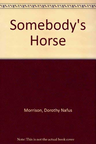 Stock image for Somebody's Horse for sale by Better World Books