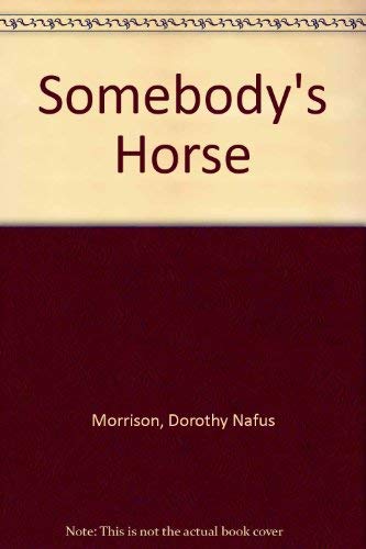9780689312908: Somebody's Horse
