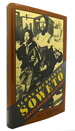 Beispielbild fr Along the Road to Soweto : A Racial History of South Africa zum Verkauf von Better World Books