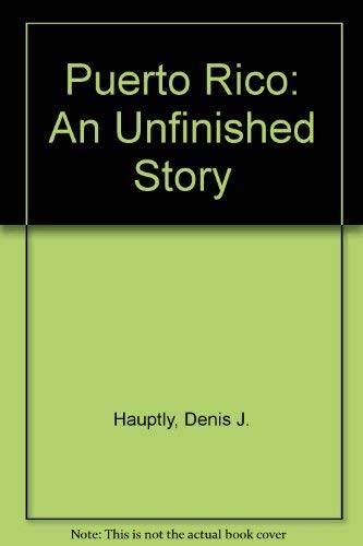 Imagen de archivo de Puerto Rico : An Unfinished Story a la venta por Better World Books