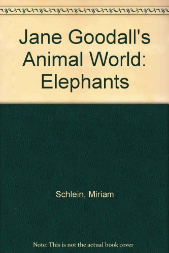 Imagen de archivo de Jane Goodall's Animal World: Elephants a la venta por More Than Words