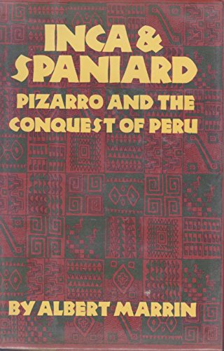 9780689314810: INCA & SPANIARD (PIZARRO & THE CONQUEST OF PERU): Book Two: The Gold of Cuzco
