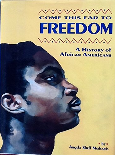 Stock image for Come This Far to Freedom : A History of African Americans for sale by Better World Books