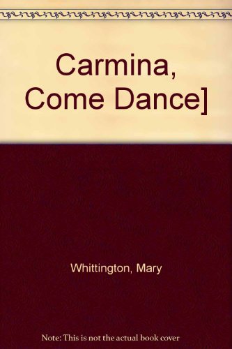 Beispielbild fr Carmina, Come Dance! zum Verkauf von SecondSale