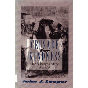 Stock image for Crusade for Kindness: Henry Bergh and the ASPCA for sale by Wonder Book