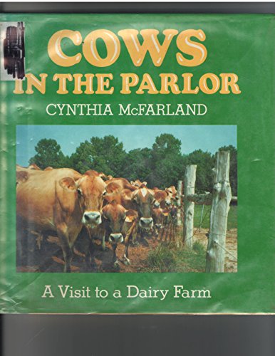 Stock image for Cows in the Parlor: A Visit to a Dairy Farm for sale by SecondSale