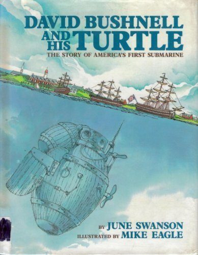 9780689316289: David Bushnell and His Turtle: The Story of America's First Submarine