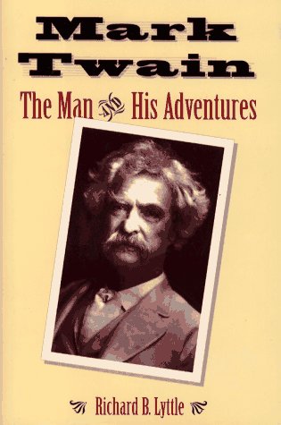 Imagen de archivo de Mark Twain: The Man and His Adventures a la venta por HPB-Diamond