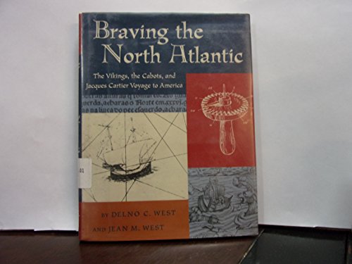 Stock image for Braving the North Atlantic: Jacques Cartier Voyage to America for sale by SecondSale