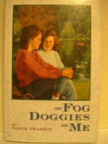 The FOG DOGGIES AND ME (9780689318450) by Pearson