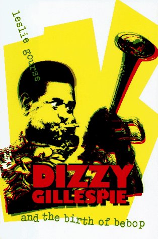 Beispielbild fr Dizzy Gillespie and the Birth of Bebop zum Verkauf von SecondSale