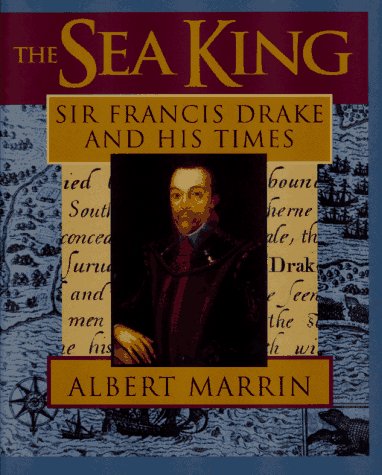 Imagen de archivo de The Sea King: Sir Francis Drake and His Times a la venta por ZBK Books