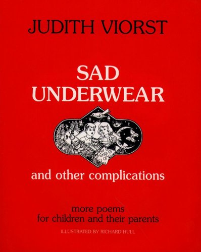 Stock image for Sad Underwear and Other Complications: More Poems for Children and their Parents for sale by Your Online Bookstore