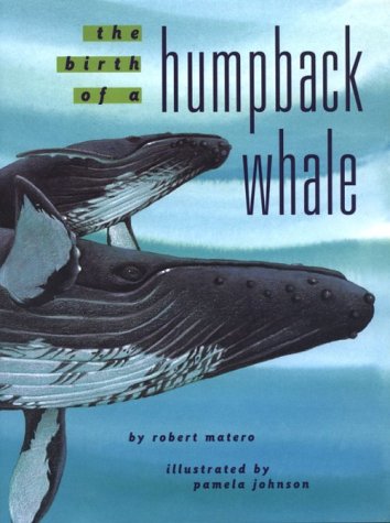 Beispielbild fr The Birth of Humpback Whale zum Verkauf von Better World Books