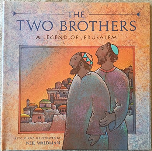 The Two Brothers: A Legend of Jerusalem