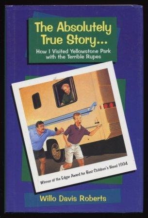 Imagen de archivo de The Absolutely True Story. How I Visited Yellowstone Park with the Terrible Rupes a la venta por Better World Books: West