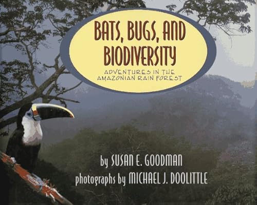 Beispielbild fr Bats, Bugs and Biodiversity : Adventures in the Amazonian Rain Forest zum Verkauf von Better World Books