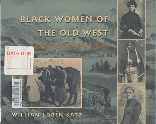 Beispielbild fr Black Women of the Old West zum Verkauf von Ergodebooks