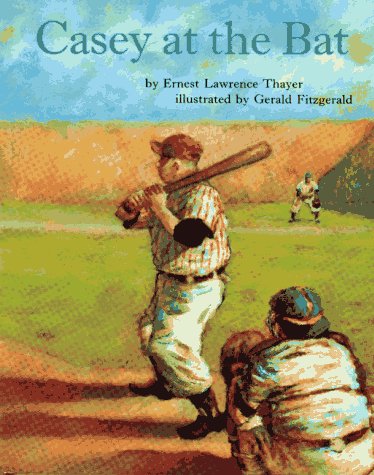 Casey at the Bat by Ernest Lawrence Thayer