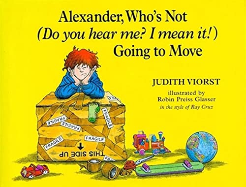 9780689319587: Alexander, Who's Not (Do You Hear Me? I Mean It!) Going to Move
