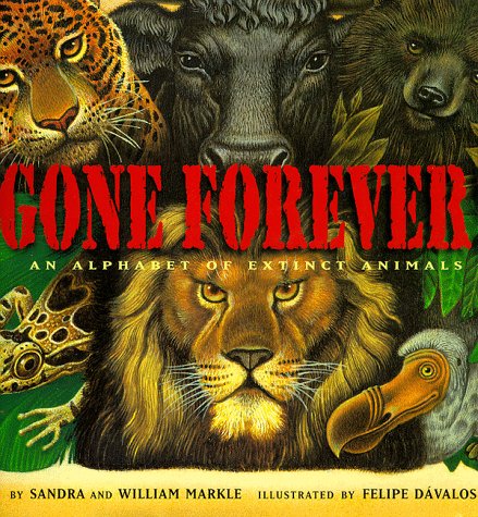 Stock image for Gone Forever: An Alphabet Of Extinct Animals for sale by SecondSale