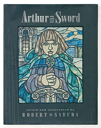 9780689319877: Arthur and the Sword