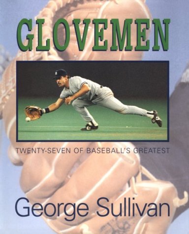 Imagen de archivo de Glovemen : Twenty-Seven of Baseball's Greatest a la venta por Better World Books