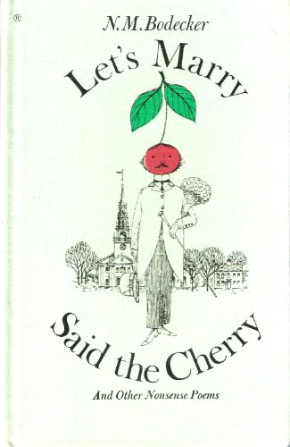 9780689500046: Let's Marry Said the Cherry, and Other Nonsense Poems