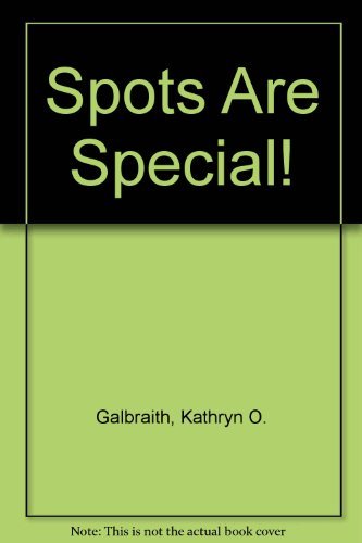 Stock image for Spots Are Special! for sale by Better World Books: West