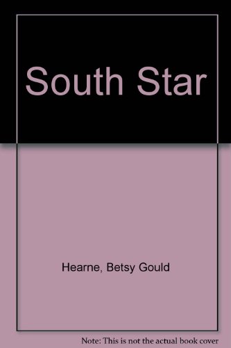 South Star (9780689500916) by Hearne, Betsy Gould; Hyman, Trina Schart
