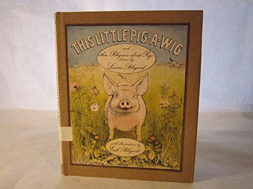 Beispielbild fr This Little Pig-A-Wig, and Other Rhymes About Pigs zum Verkauf von Wonder Book