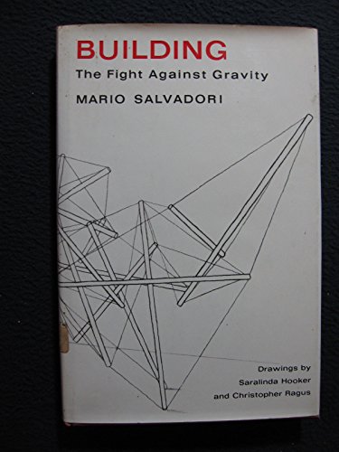 Stock image for Building: The Fight Against Gravity for sale by The Book Cellar, LLC