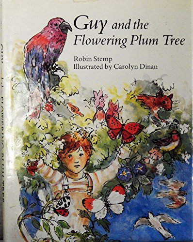 Guy and the Flowering Plum Tree (9780689501883) by Stemp, Robin; Dinan, Carolyn