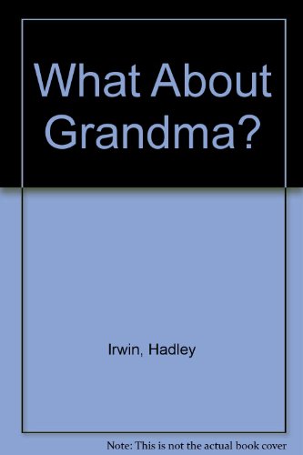 9780689502248: What About Grandma?