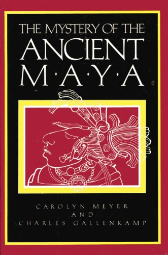 The Mystery of the Ancient Maya (9780689503191) by Carolyn Meyer; Charles Gallencamp