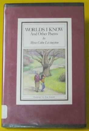 Beispielbild fr Worlds I Know and Other Poems zum Verkauf von Better World Books