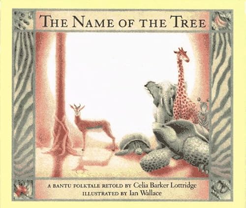 Imagen de archivo de The Name of the Tree: A Bantu Folktale a la venta por SecondSale