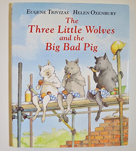 9780689505690: The Three Little Wolves and the Big Bad Pig