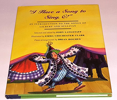 9780689505911: I Have a Song to Sing, O!: an Introduction to the Songs of Gilbert and Sullivan