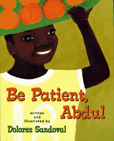 Beispielbild fr Be Patient, Abdul zum Verkauf von Better World Books