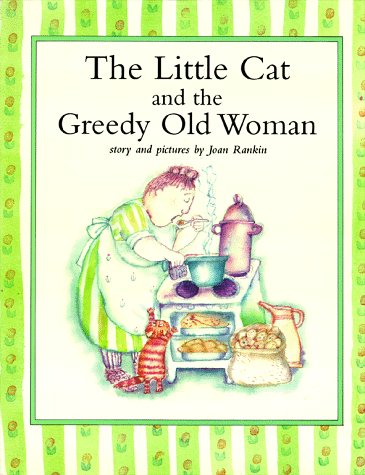 Stock image for The Little Cat and the Greedy Old Woman for sale by Once Upon A Time Books