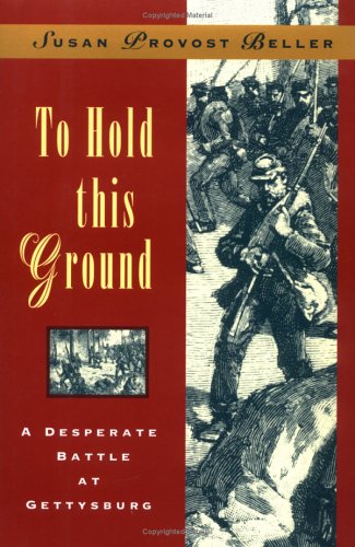 Imagen de archivo de To Hold This Ground: A Desperate Battle at Gettysburg a la venta por BooksRun