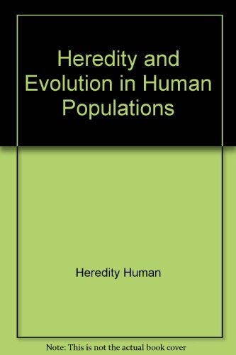 Stock image for Heredity and Evolution in Human Populations for sale by ThriftBooks-Dallas