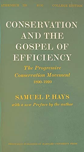 9780689700910: Conservation and the Gospel of Efficiency: The Progressive Conservation Movement, 1890-1920