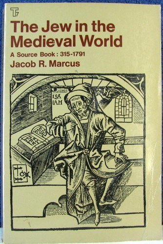 9780689701337: Jew in the Medieval World, 315-1791: A Source Book