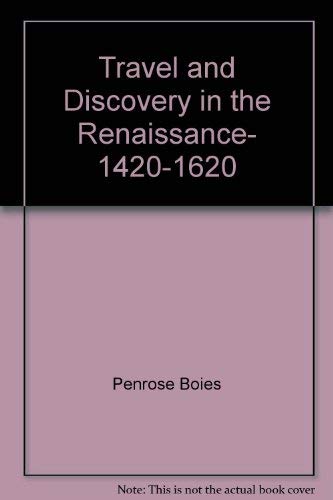 Imagen de archivo de Travel and Discovery in the Renaissance, 1420-1620 a la venta por GF Books, Inc.