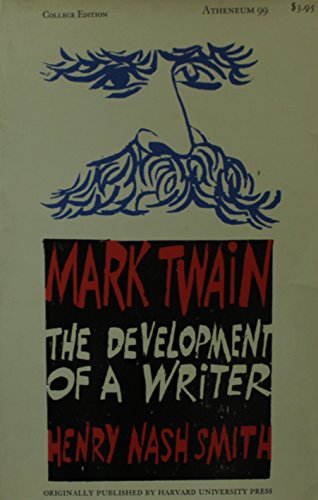 9780689701849: Mark Twain the Development of a Writer