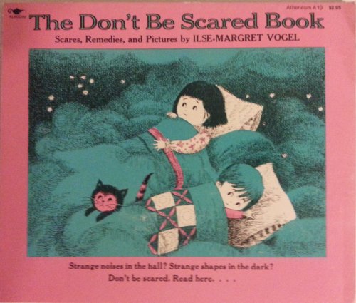 Imagen de archivo de The Don't Be Scared Book: Scares, Remedies, and Pictures a la venta por ThriftBooks-Atlanta