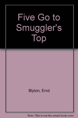 Stock image for Five Go to Smuggler's Top for sale by HPB-Ruby